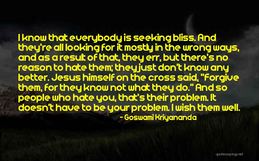 Hate For No Reason Quotes By Goswami Kriyananda Hate For No Reason Quotes By Goswami Kriyananda