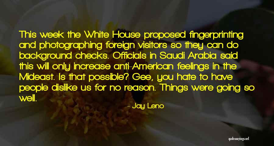 Hate For No Reason Quotes By Jay Leno Hate For No Reason Quotes By Jay Leno