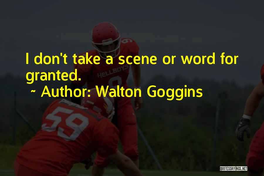 Hate Formalities Quotes By Walton Goggins