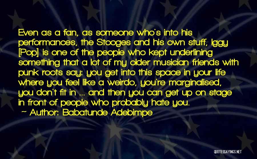 Hate Friends Quotes By Babatunde Adebimpe