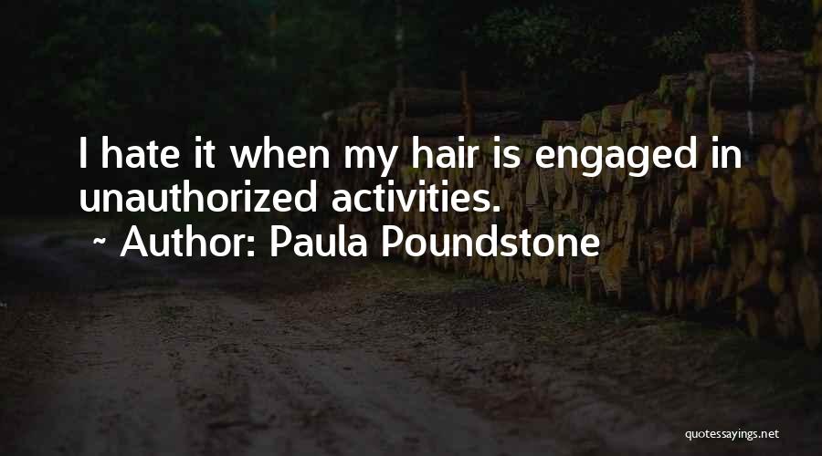 Hate Gets You Nowhere Quotes By Paula Poundstone
