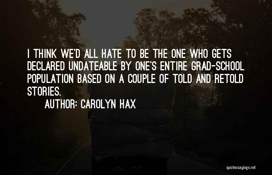 Hate Going To School Quotes By Carolyn Hax