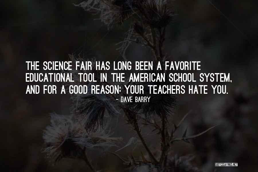 Hate Going To School Quotes By Dave Barry