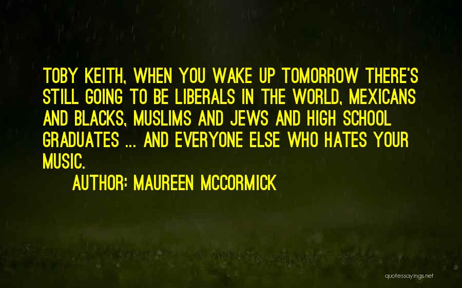 Hate Going To School Quotes By Maureen McCormick