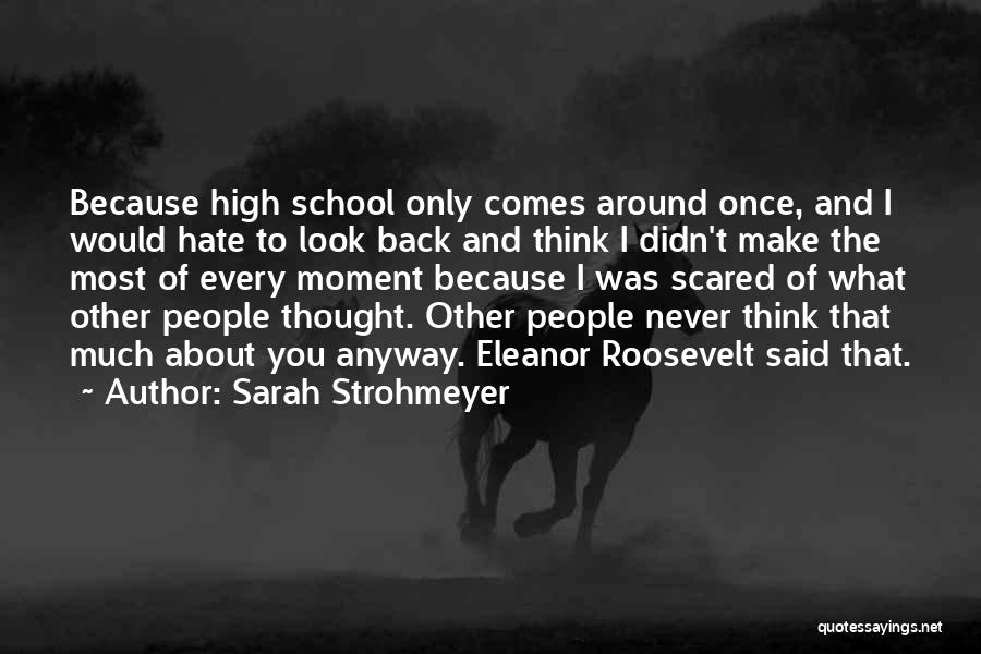 Hate Going To School Quotes By Sarah Strohmeyer