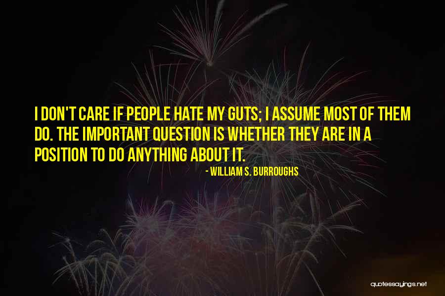Hate Guts Quotes By William S. Burroughs Hate Guts Quotes By William S. Burroughs