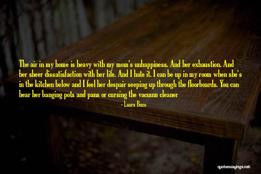 Hate Home Quotes By Laura Buzo Hate Home Quotes By Laura Buzo