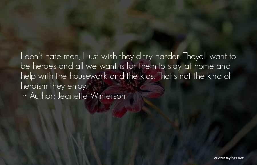 Hate Housework Quotes By Jeanette Winterson