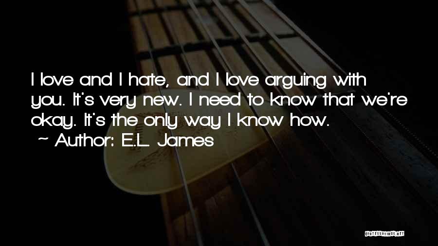 Hate How I Love You Quotes By E.L. James