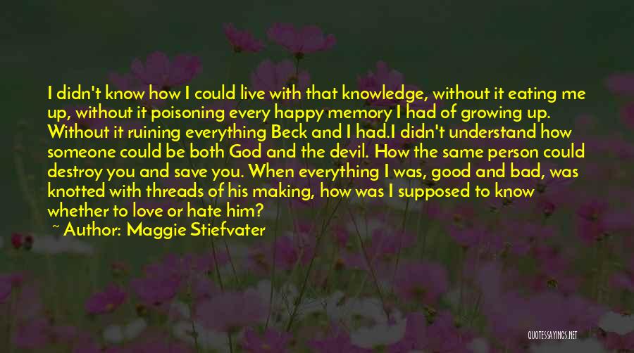Hate How I Love You Quotes By Maggie Stiefvater Hate How I Love You Quotes By Maggie Stiefvater