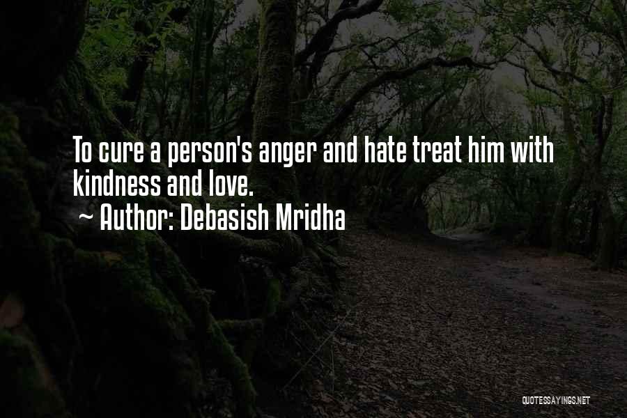 Hate How You Treat Me Quotes By Debasish Mridha