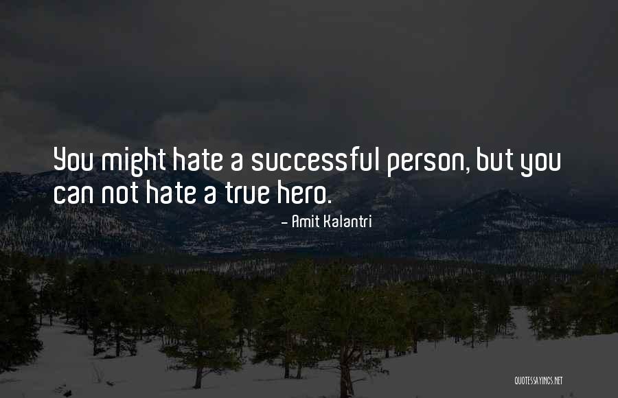 Hate Humans Quotes By Amit Kalantri