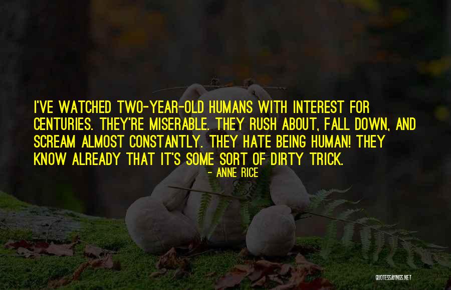 Hate Humans Quotes By Anne Rice