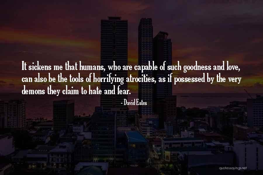 Hate Humans Quotes By David Estes