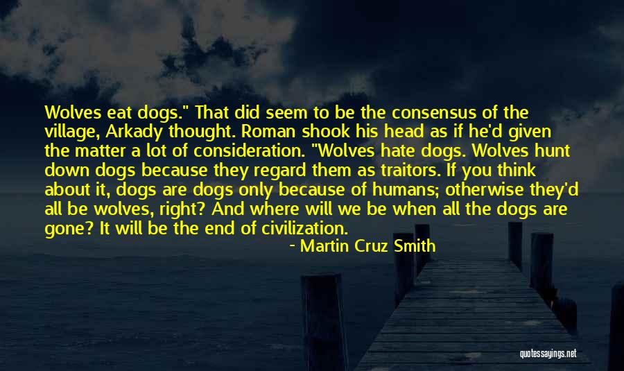 Hate Humans Quotes By Martin Cruz Smith