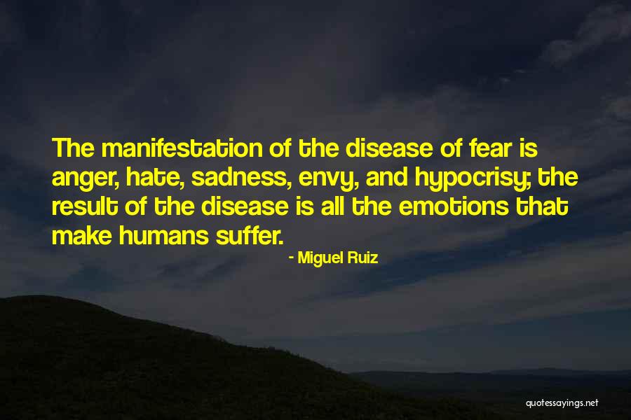 Hate Humans Quotes By Miguel Ruiz