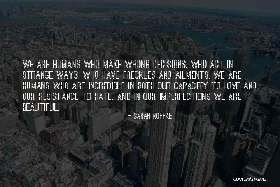 Hate Humans Quotes By Sarah Noffke