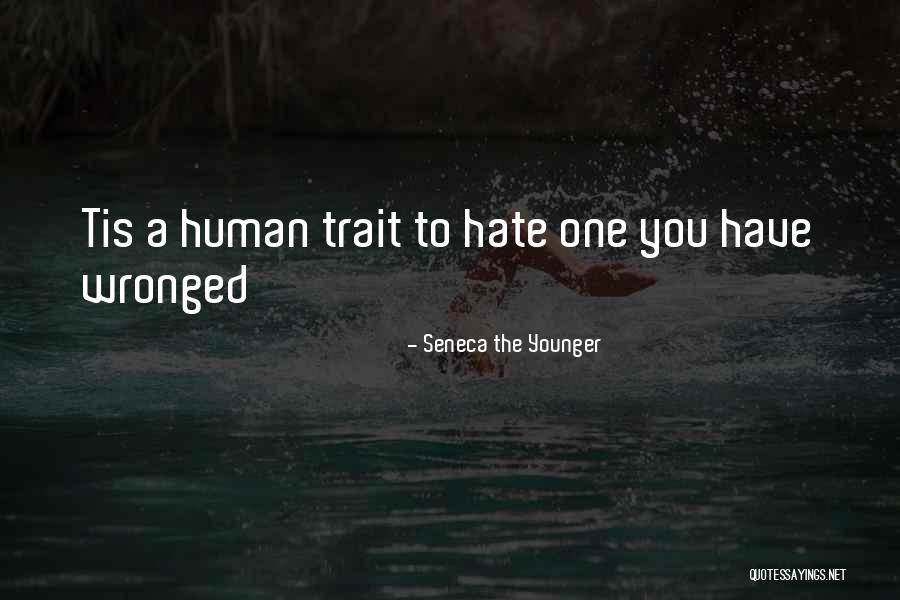 Hate Humans Quotes By Seneca The Younger