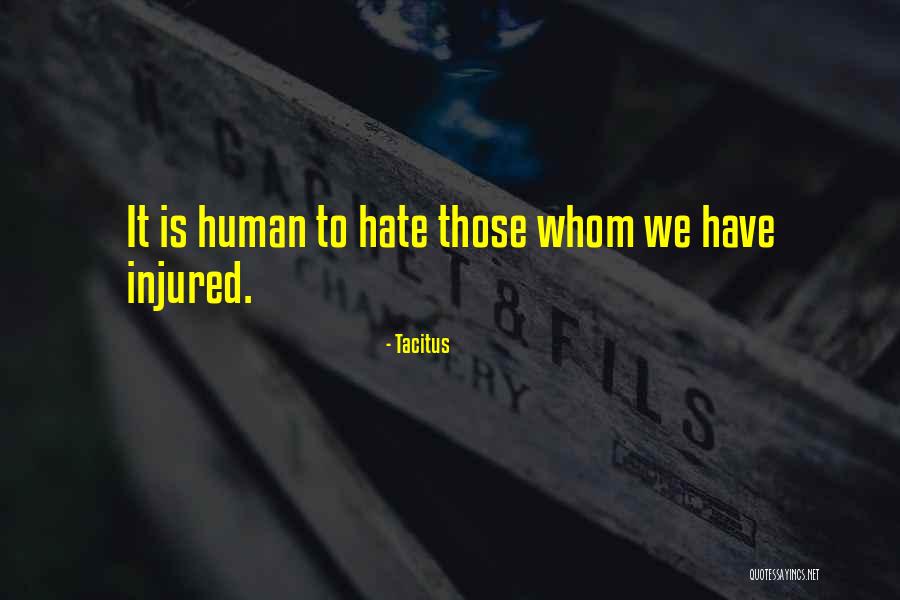 Hate Humans Quotes By Tacitus