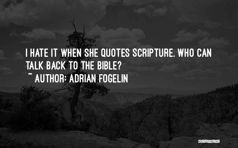 Hate In The Bible Quotes By Adrian Fogelin