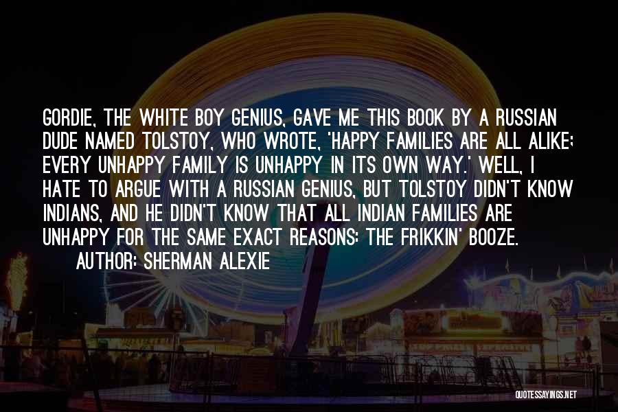 Hate In The Family Quotes By Sherman Alexie