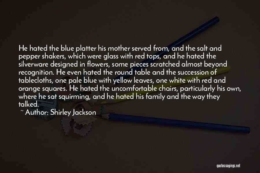 Hate In The Family Quotes By Shirley Jackson