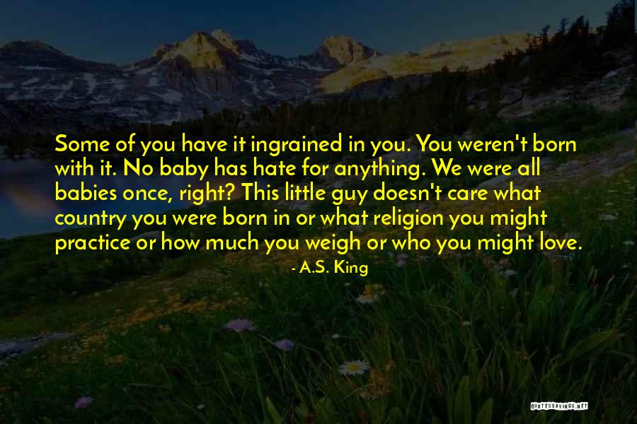 Hate It Or Love It Quotes By A.S. King Hate It Or Love It Quotes By A.S. King
