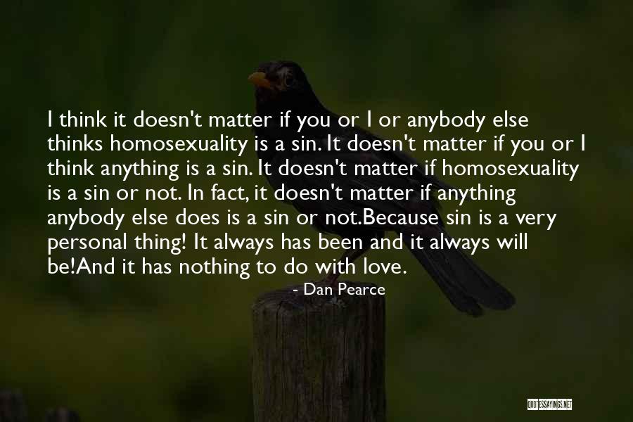 Hate It Or Love It Quotes By Dan Pearce Hate It Or Love It Quotes By Dan Pearce