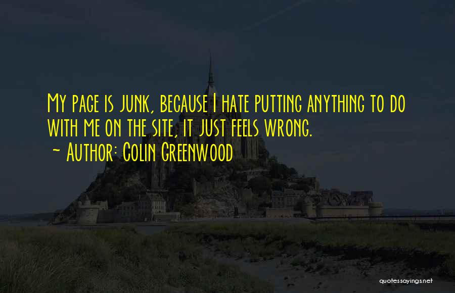 Hate It Quotes By Colin Greenwood