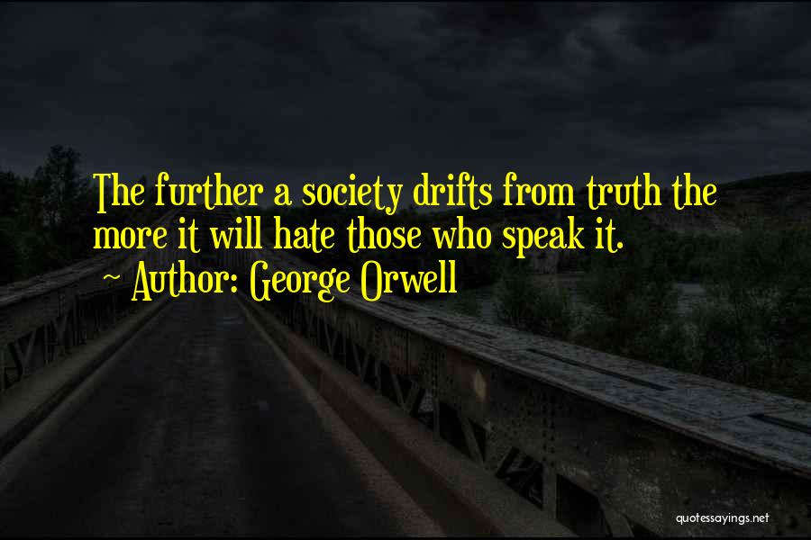 Hate It Quotes By George Orwell