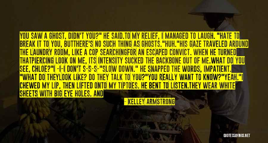 Hate Laundry Quotes By Kelley Armstrong Hate Laundry Quotes By Kelley Armstrong