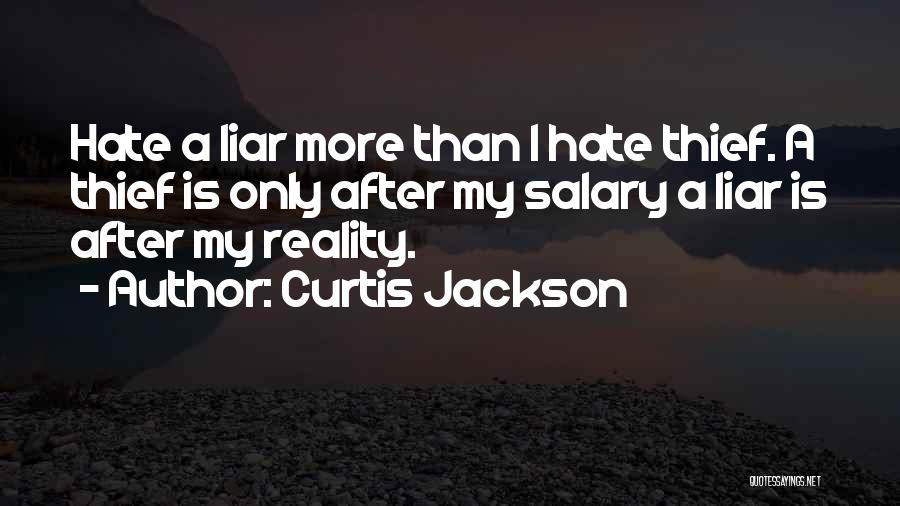 Hate Liars Quotes By Curtis Jackson