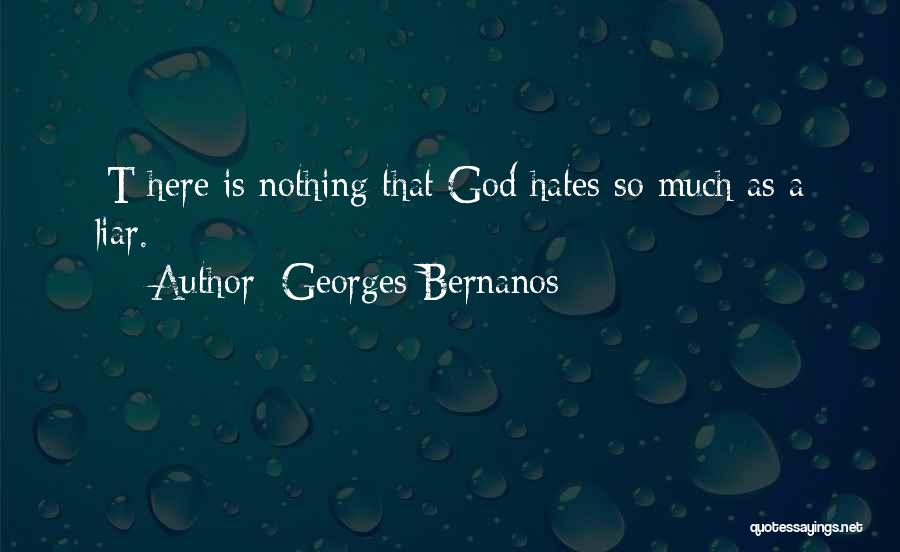 Hate Liars Quotes By Georges Bernanos