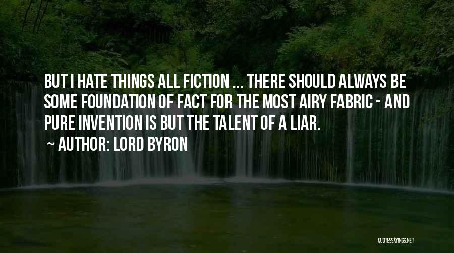 Hate Liars Quotes By Lord Byron