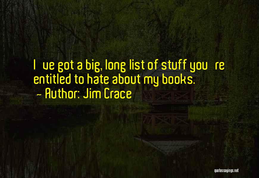 Hate List Quotes By Jim Crace