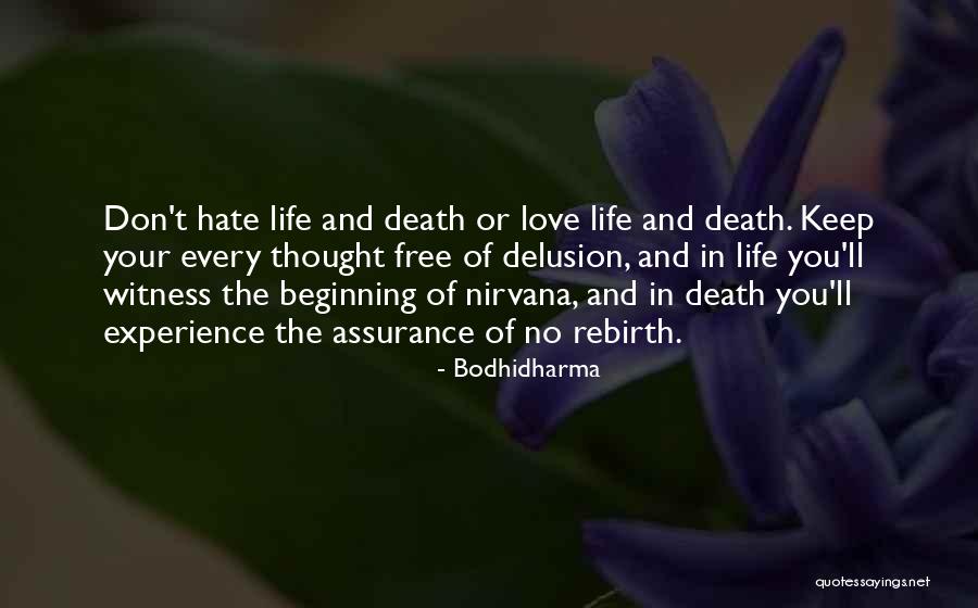 Hate Love And Life Quotes By Bodhidharma Hate Love And Life Quotes By Bodhidharma