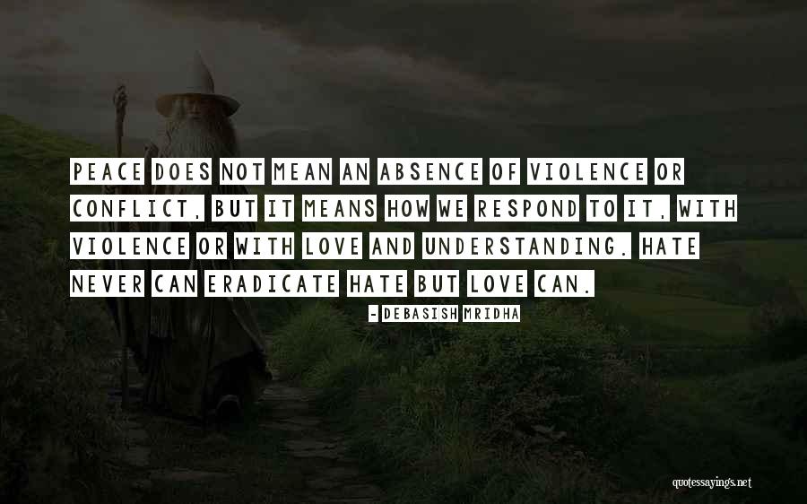 Hate Love And Life Quotes By Debasish Mridha Hate Love And Life Quotes By Debasish Mridha