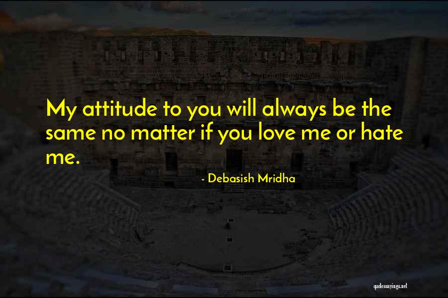 Top 15 Hate Love Attitude Quotes Sayings