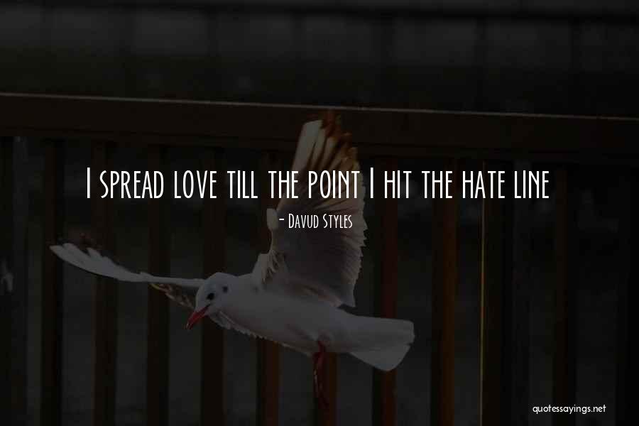 Hate Love One Line Quotes By Davud Styles