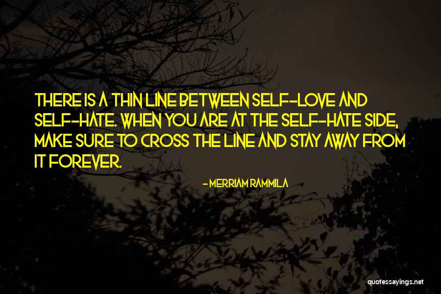 Hate Love One Line Quotes By Merriam Rammila