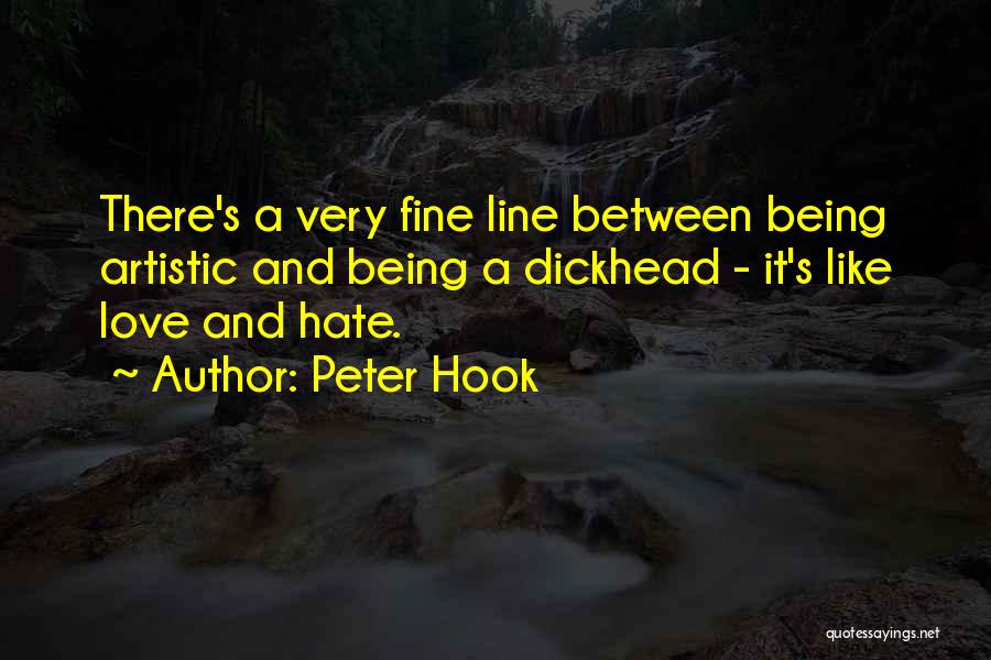 Hate Love One Line Quotes By Peter Hook