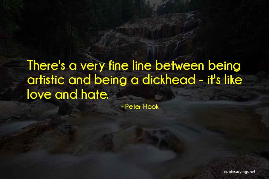 Hate Love One Line Quotes By Peter Hook