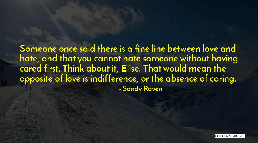 Hate Love One Line Quotes By Sandy Raven