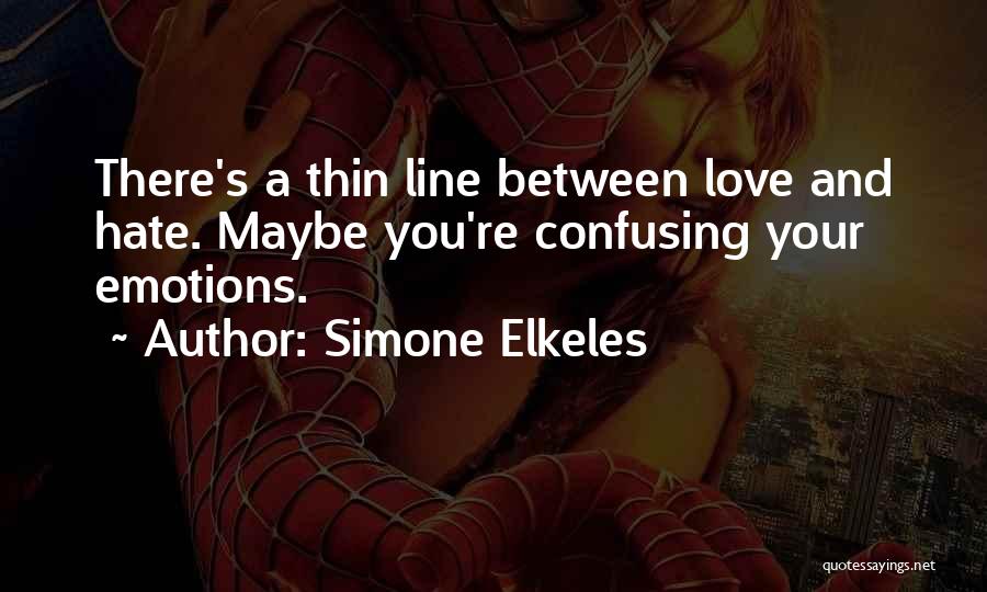 Hate Love One Line Quotes By Simone Elkeles