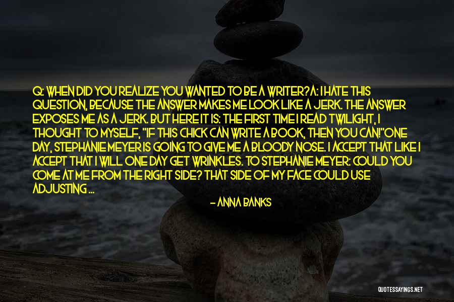 Hate Me Funny Quotes By Anna Banks Hate Me Funny Quotes By Anna Banks