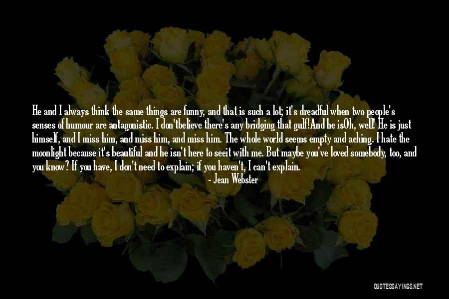 Hate Me Funny Quotes By Jean Webster Hate Me Funny Quotes By Jean Webster