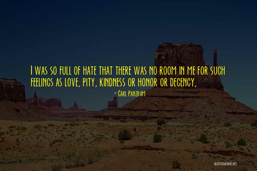 Hate Me Or Love Me Quotes By Carl Panzram