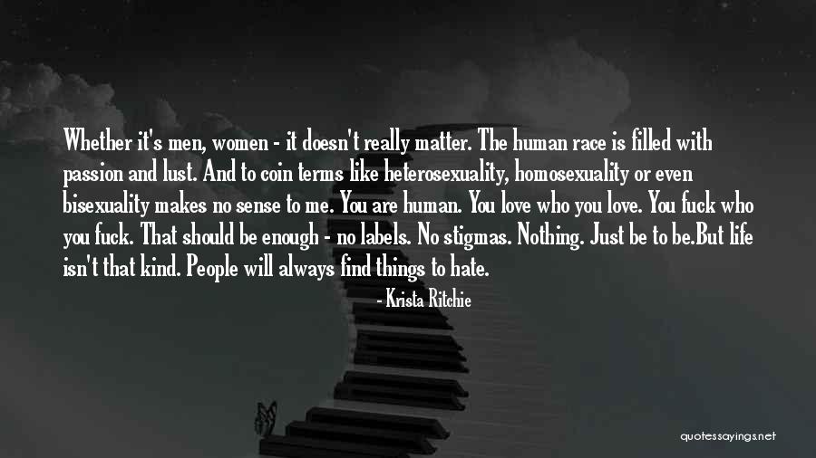 Hate Me Or Love Me Quotes By Krista Ritchie