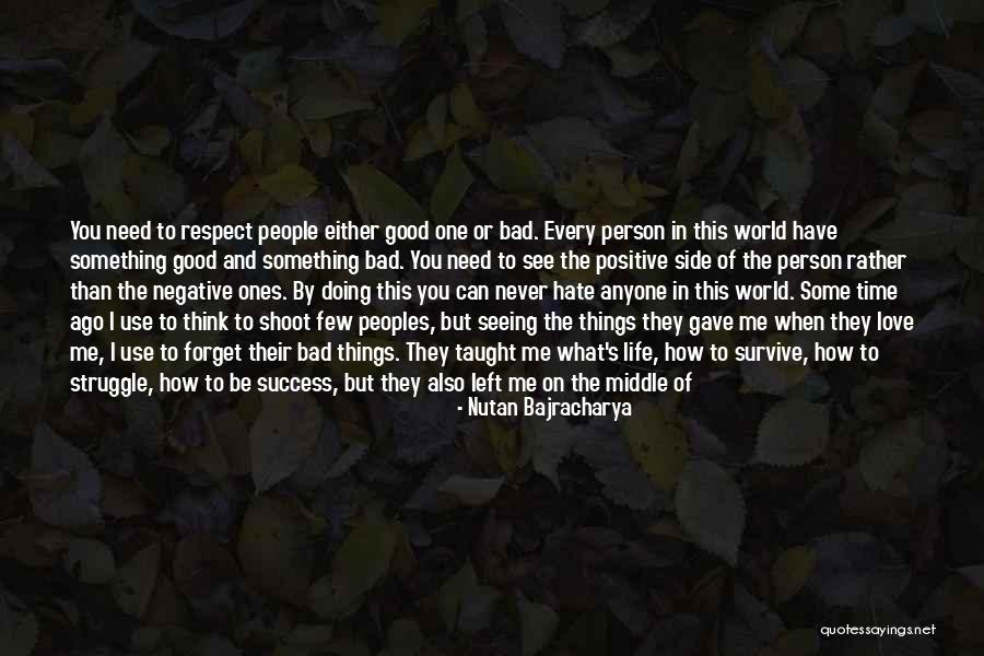 Hate Me Or Love Me Quotes By Nutan Bajracharya
