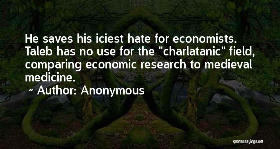 Hate Medicine Quotes By Anonymous